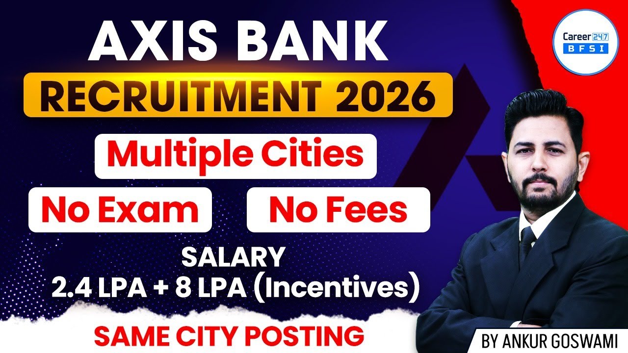 Axis Bank Recruitment 2026 | No Exam No Fees | Multiple Cities | Freshers Job