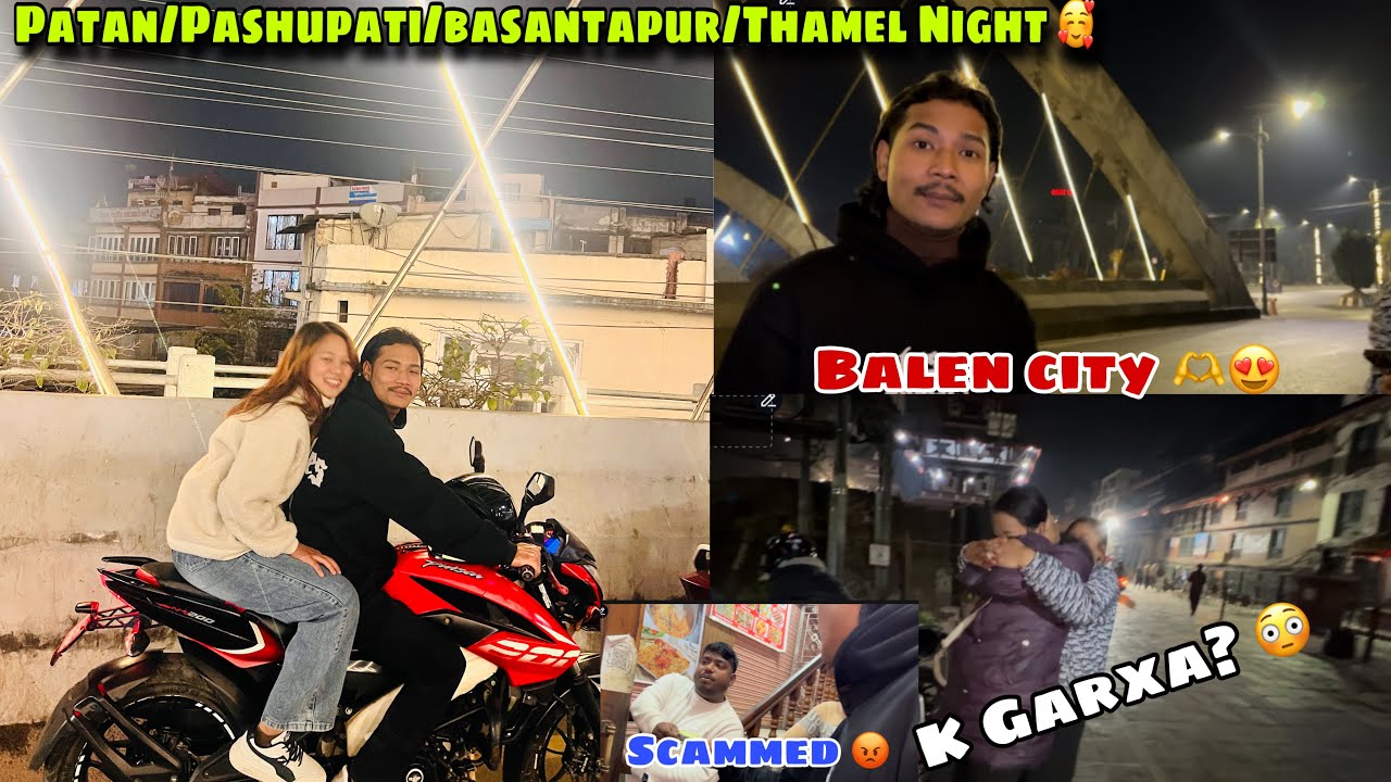 First Time Thamel Jada Scam vayo 😡|| Night ride Ma Yesto Ramilo 😱