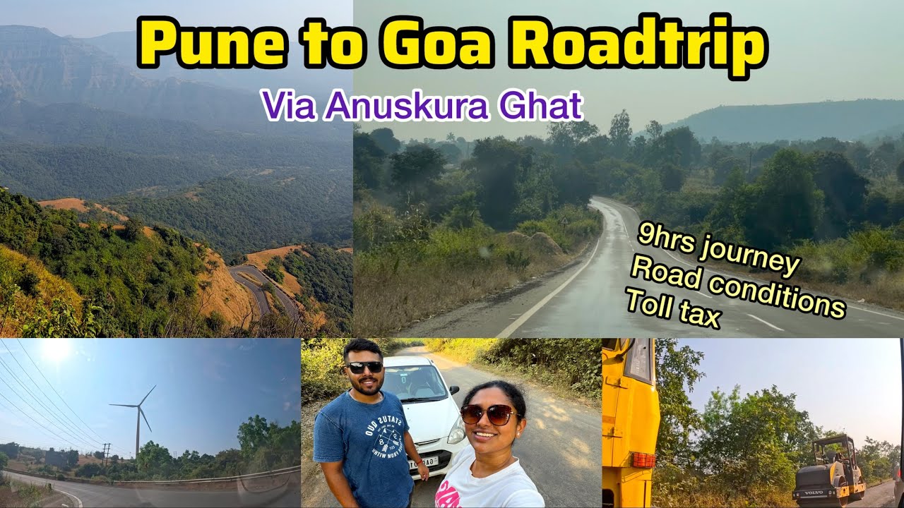 Pune to Goa Road Trip | Anuskura Ghat Road Conditions | Best Route by Car