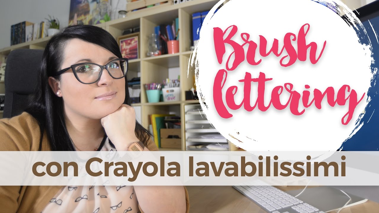 Primi esercizi con il brush lettering e i Crayola Lavabilissimi