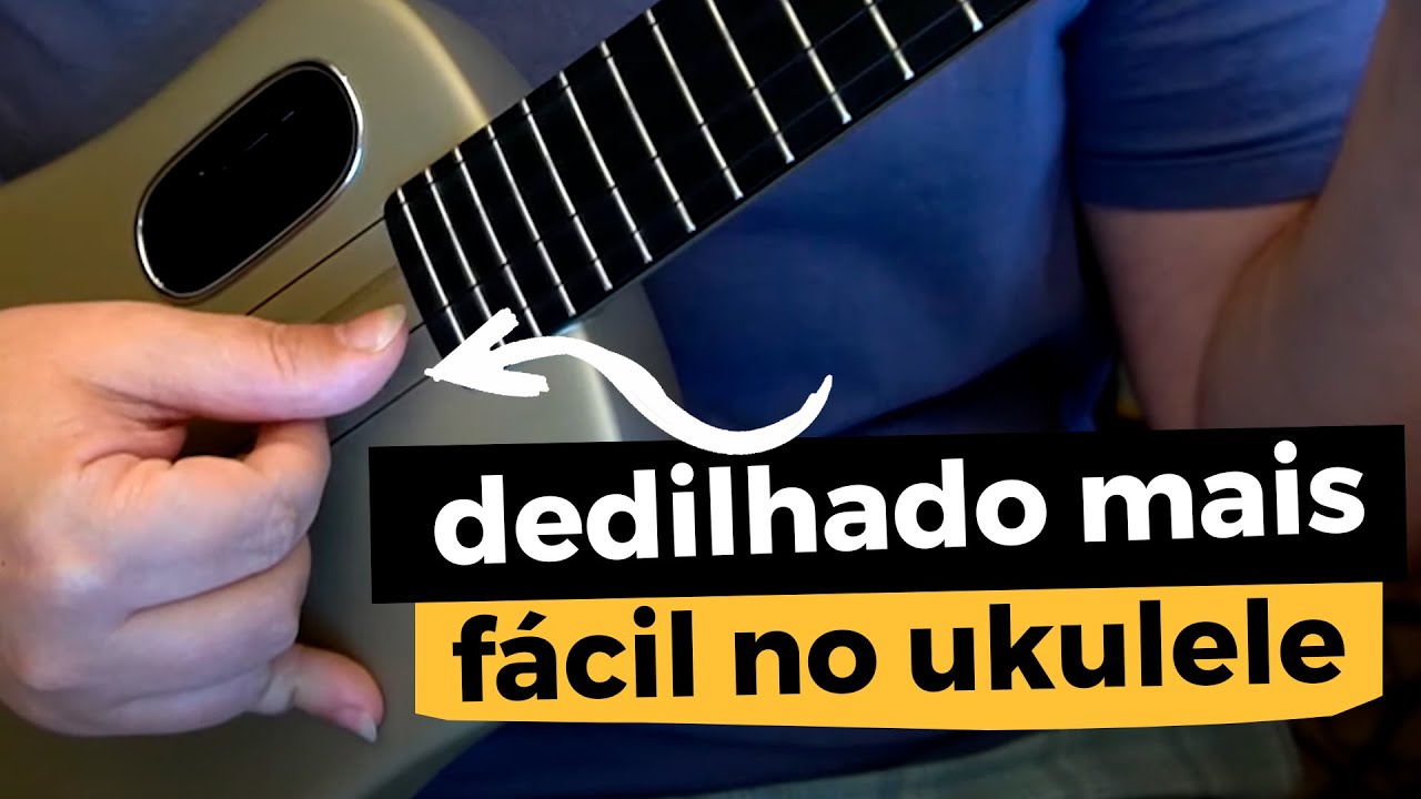 O DEDILHADO MAIS FÁCIL DO UKULELE