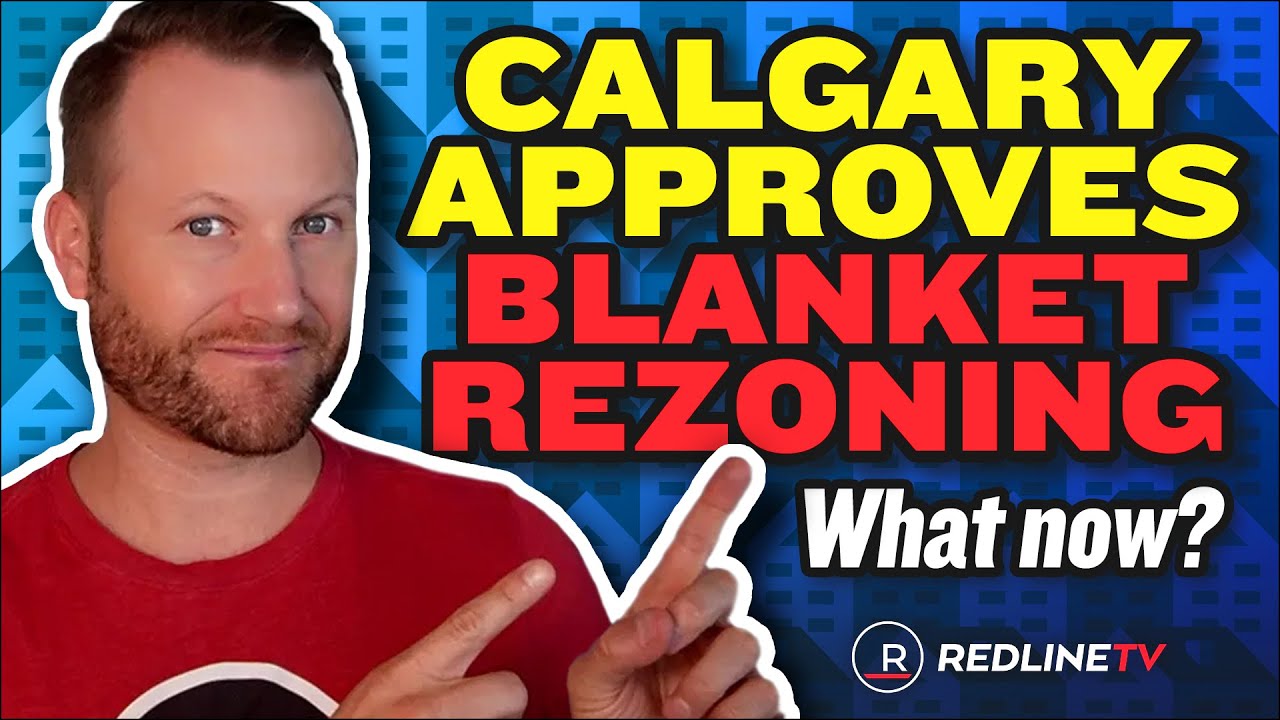 Calgary Approves Blanket Re-zoning. What Now?