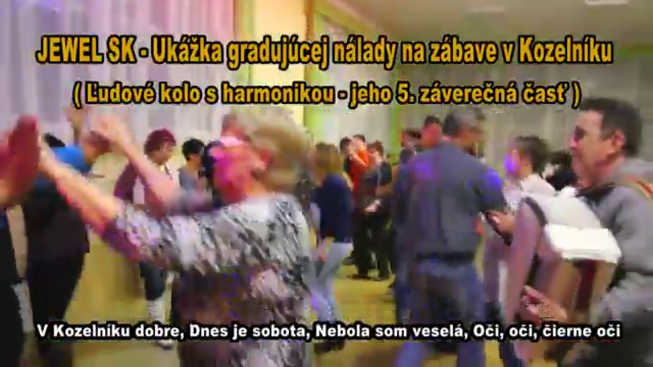 JEWEL SK - V Kozelníku dobre, Dnes je sobota, Nebola som veselá, Oči, oči, čierne oči
