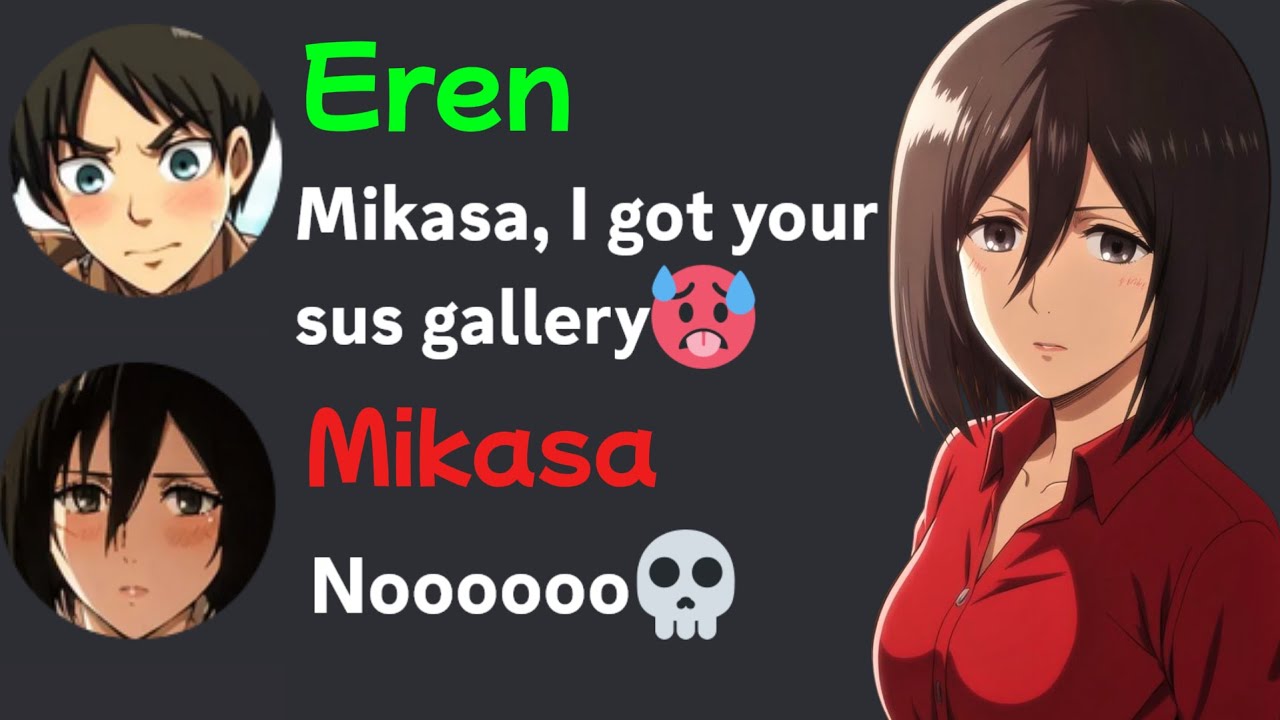 If Eren gets Mikasa's gallery😍😍😍