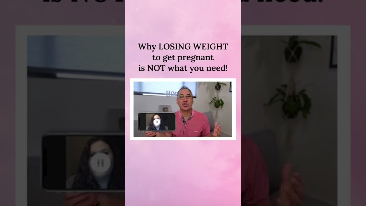 Why LOSING WEIGHT to get pregnant is NOT what you need (REAL CASE)