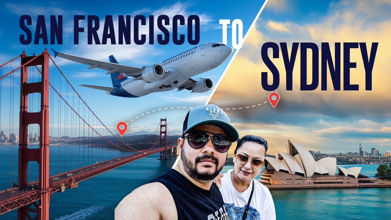 SAN FRANCISCO, CA TO SYDNEY, AUSTRALIA | VLOG | 2025