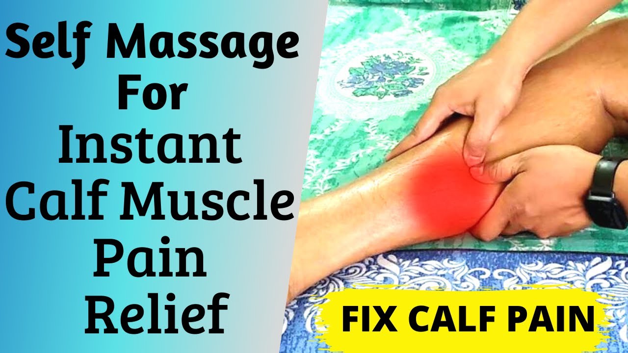 Quick Calf Muscle Pain Relief Massage | Self Massage For  Instant Calf Pain Relief | पिंडली का दर्द