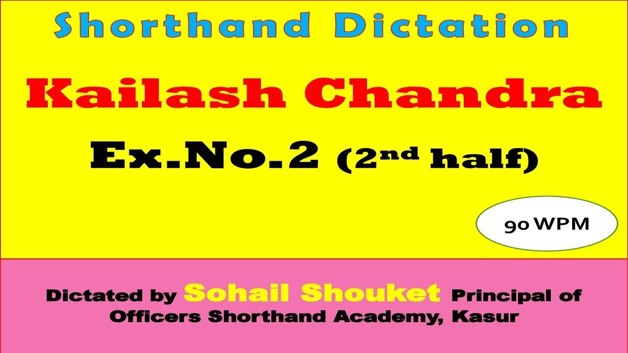 Shorthand Dictation of Kailash Chandra Ex.No.2 2nd half | Shorthand speed of Kailash Chandra | 90WPM
