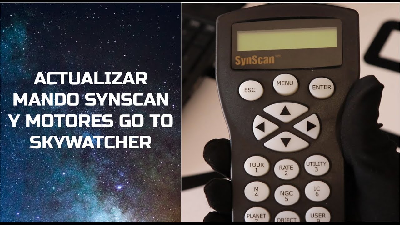 Actualizar mando SynScan y motores SkyWatcher- ESPACIO CELESTE
