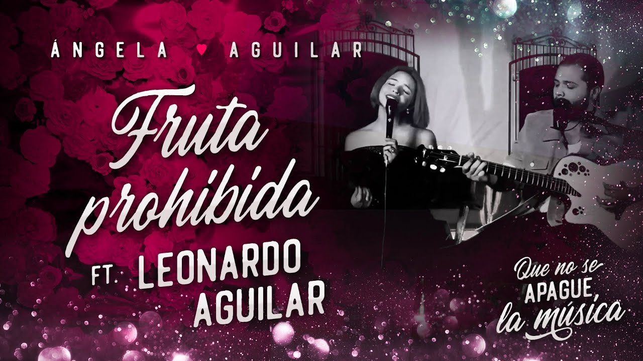 Ángela Aguilar - Fruta Prohibida FT. Leonardo Aguilar