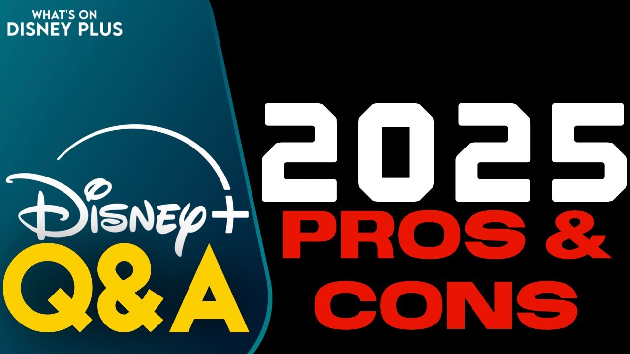 What Were The Pros & Cons Of Disney+ In 2025? | What's On Disney Plus Q&A