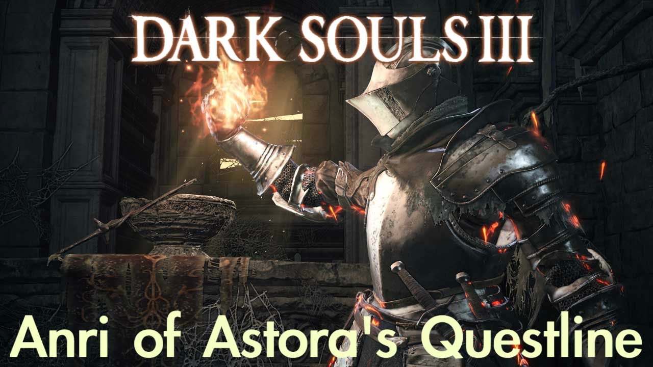Dark Souls 3 - Anri's Questline GOOD & BAD ENDING (FULL NPC QUEST WALKTHROUGH w/ COMMENTARY)