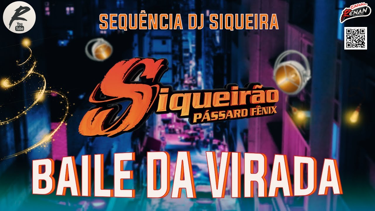 SIQUEIRÃO - BAILE DA VIRADA 2024 - SEQUÊNCIA DJ SIQUEIRA