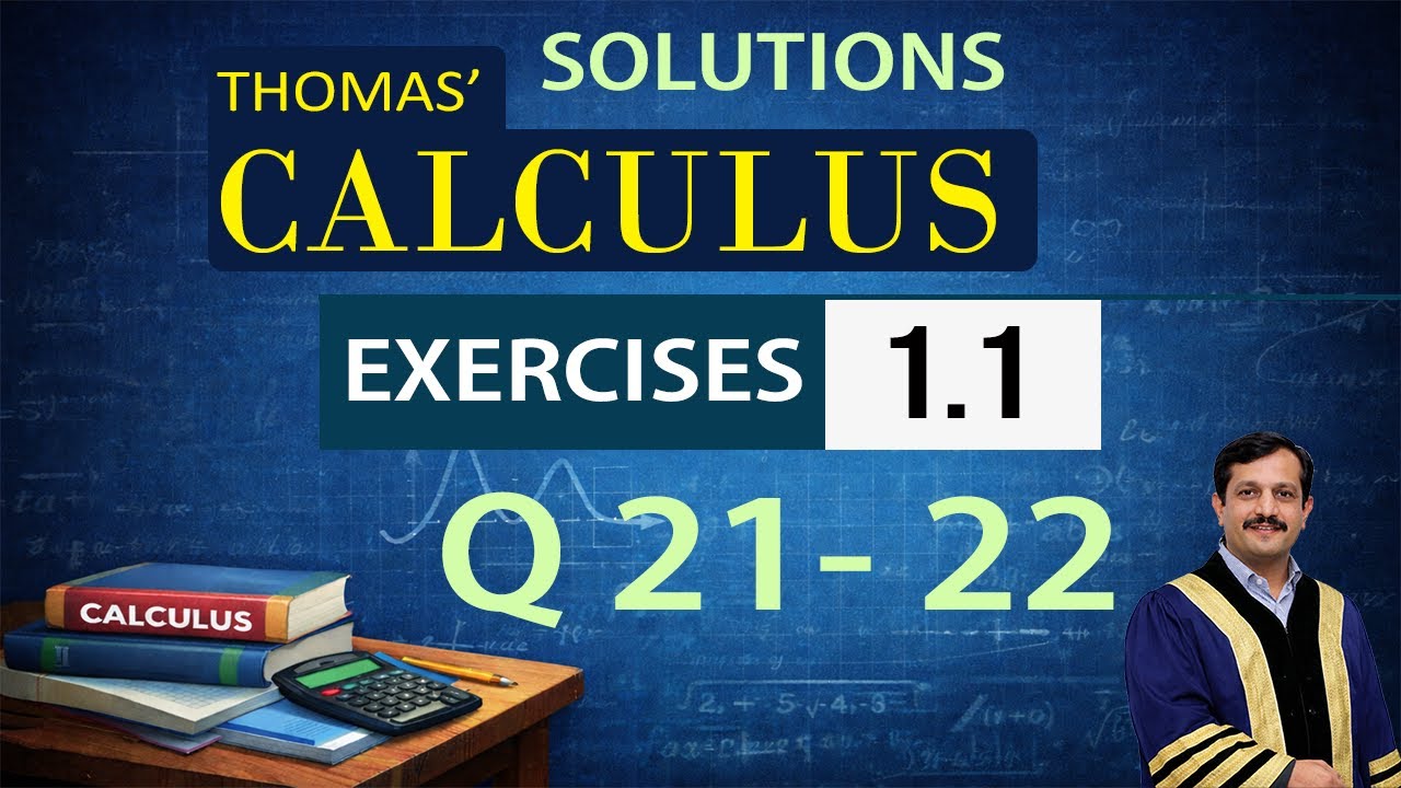 Thomas Calculus Solution Exercise 1.1 Questions 21 to 22 | Calculus Solutions