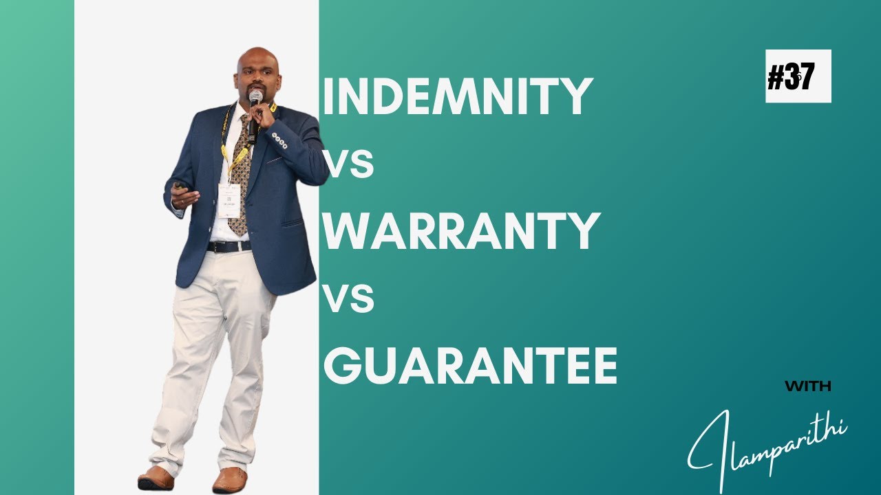 Indemnity Vs Warranty Vs Guarantee | Ep 37 | Ilamparithi Boologasundaravijayan