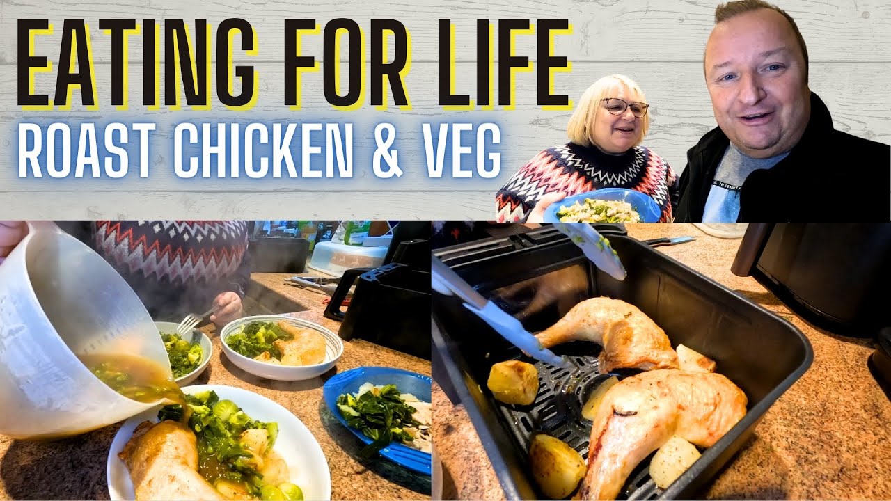 Eating For Life - ROAST CHICKEN And Veg