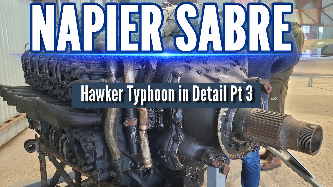 Napier Sabre - Hawker Typhoon in Detail Pt 3