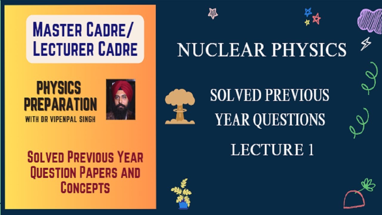 Lecture 1: Nuclear Physics | PYQs | Master Cadre| Lecturer Cadre| Hindi