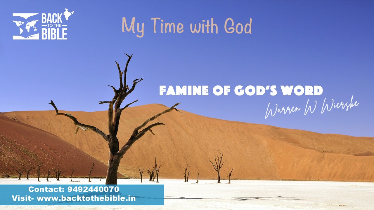 Episode 1 | Famine of God's Word | Warren W Wiersbe | My Time With God | BTTBI