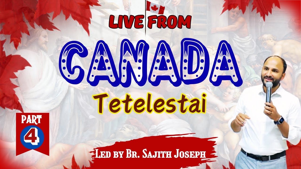LIVE FROM CANADA | PART 4 | BR. SAJITH JOSEPH | 23JULY 2024