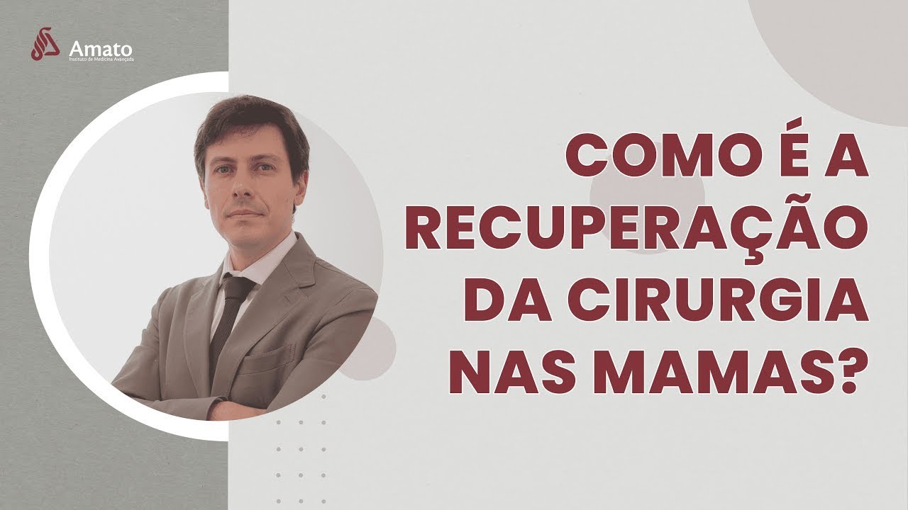 Como é a Recuperação da Cirurgia nas Mamas?