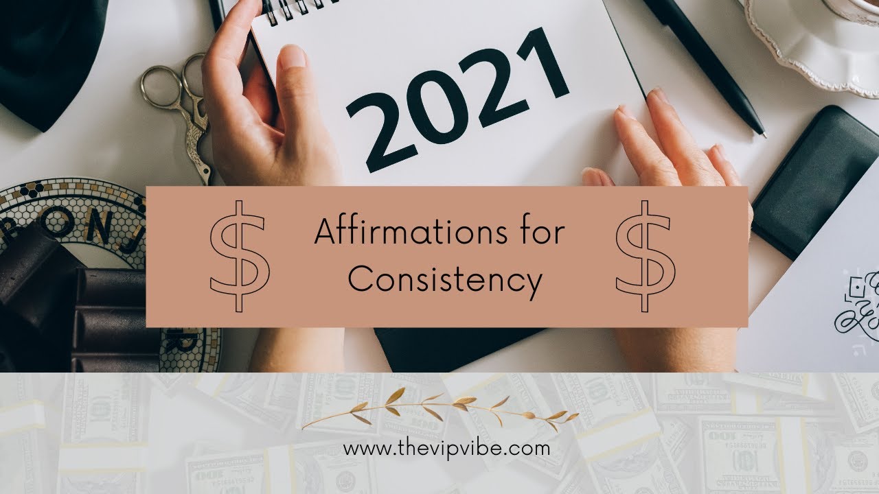 Affirmations for More Consistency in Life and Business