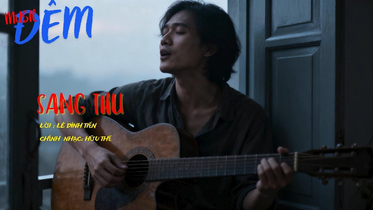 Sang Thu &ndash; Nhạc Buồn Cảm X&uacute;c | Nhạc Trữ T&igrave;nh | Music Đ&ecirc;m