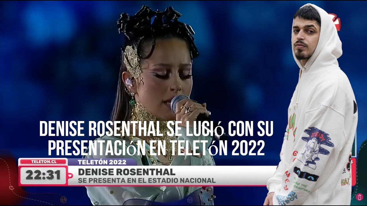 Denise Rosenthal se lució con su presentación en Teletón 2022(REACCION) Denise Rosenthal-Agua Segura