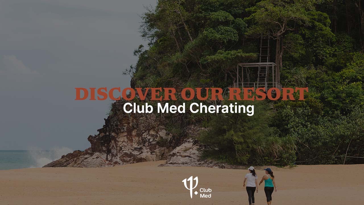 Discover Club Med Cherating | Malaysia