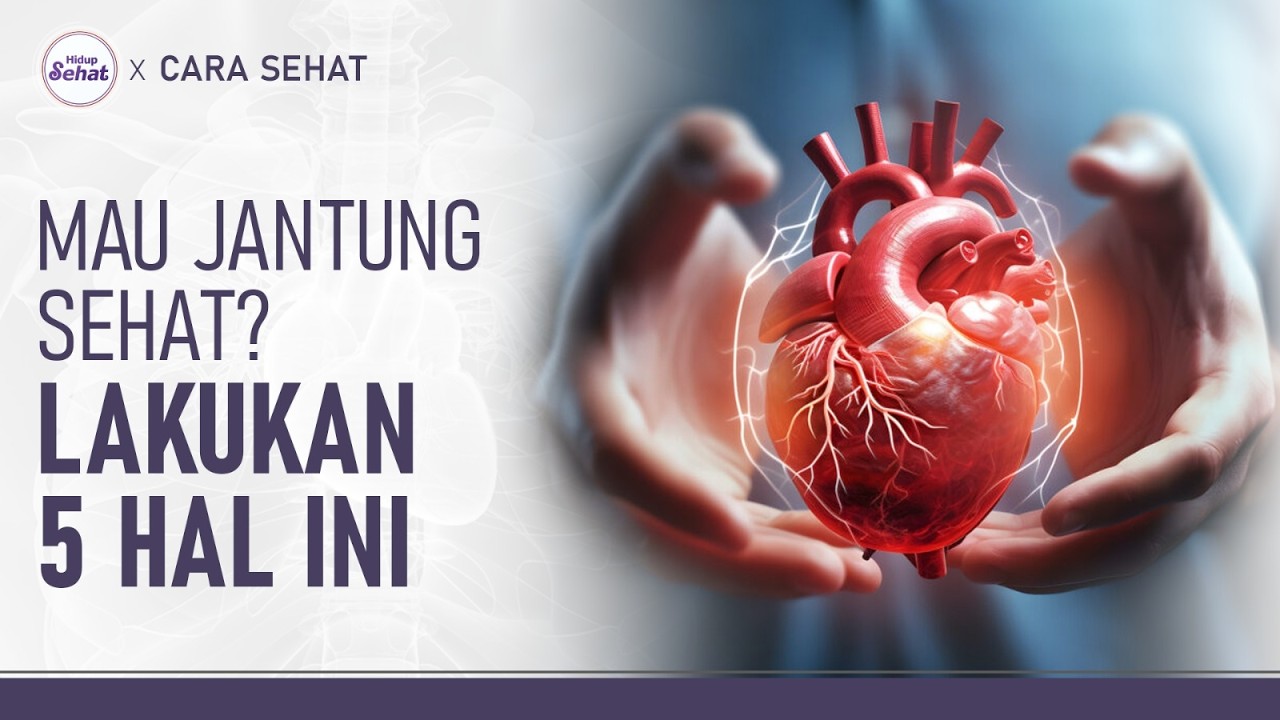 Cegah Penyakit Jantung dengan 5 Langkah Ini | Hidup Sehat tvOne