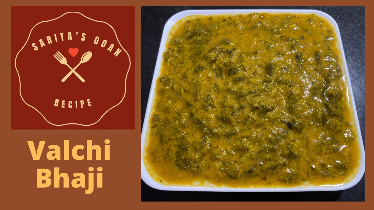 Valchi Bhaji | Valchi Bhaji Curry | Sarita’s Goan Recipes |