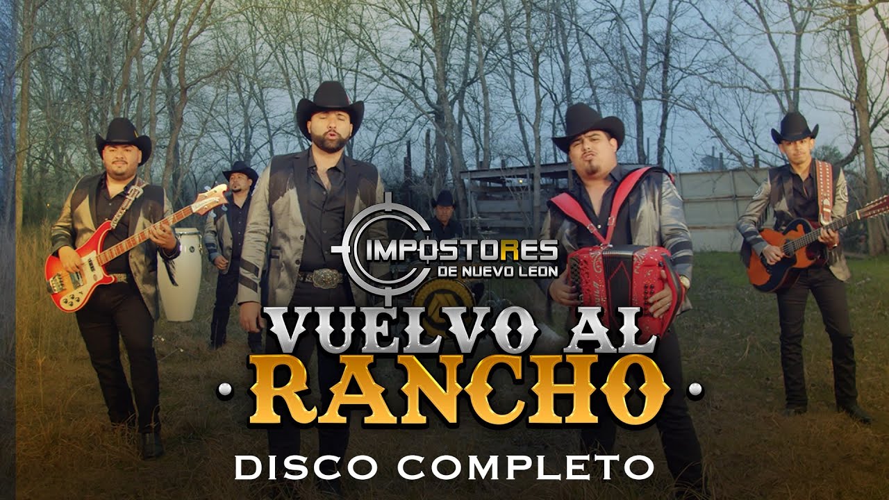 Impostores de Nuevo Leon - Vuelvo Al Rancho (Disco Completo)