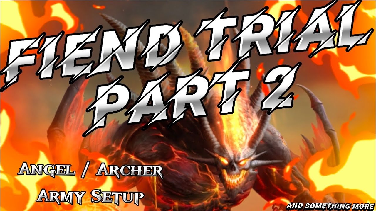 🔥 Fiend Trial Angel/Archer | War and Order 🔥