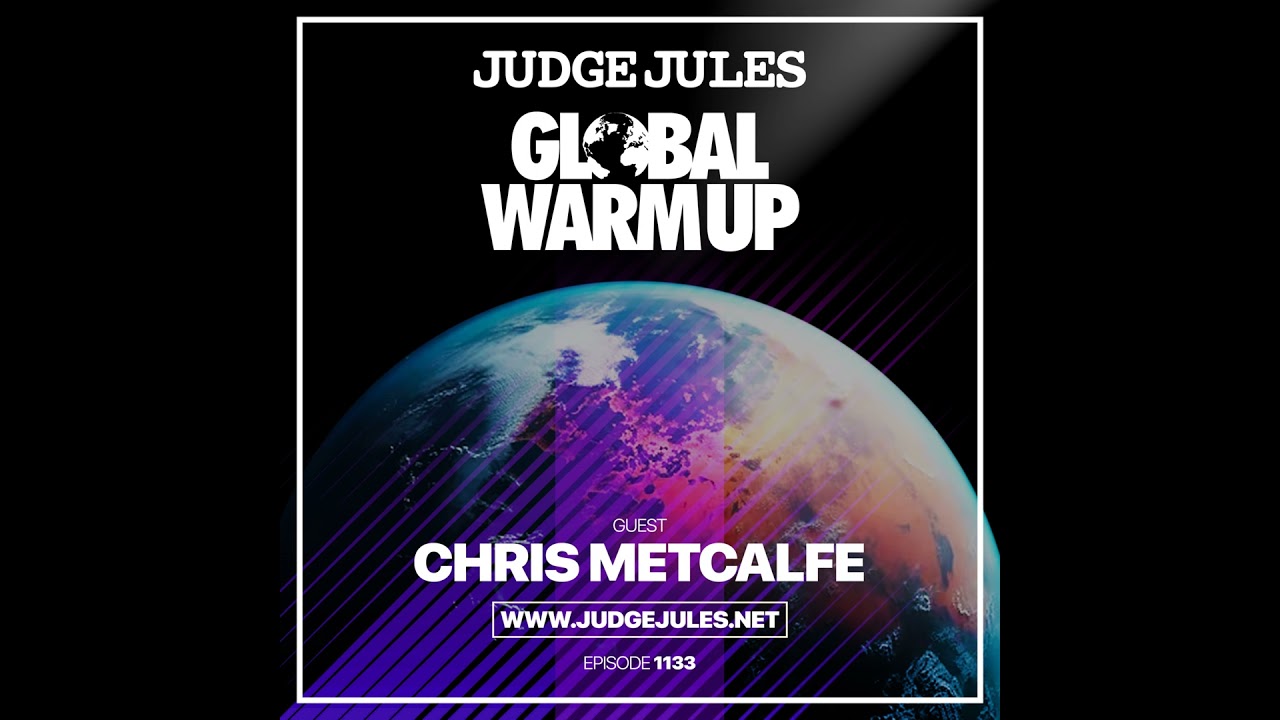 Episode 1133: JUDGE JULES PRESENTS THE GLOBAL WARM UP EPISODE 1133