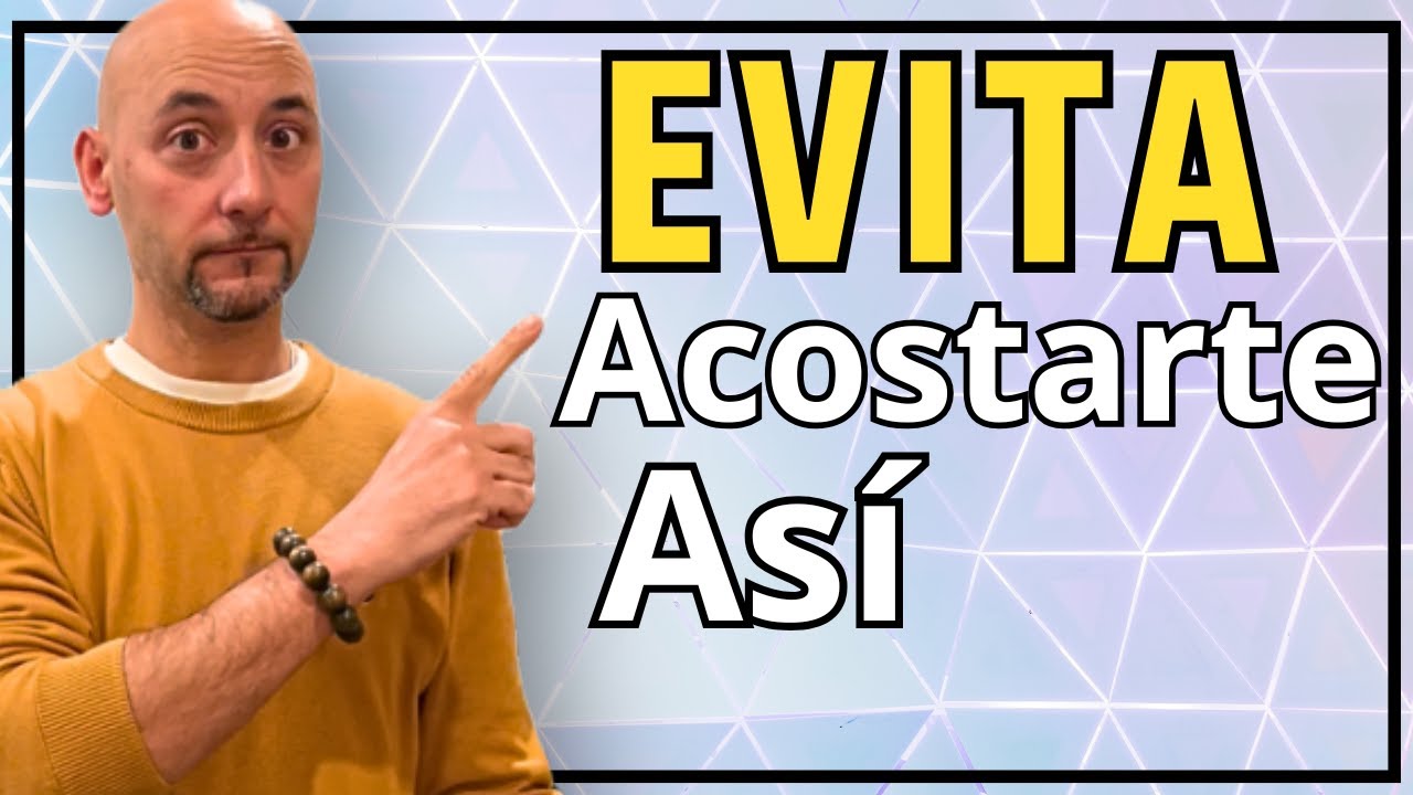 ERRORES que cometes al ACOSTARTE y AFECTAN TU SUEÑO