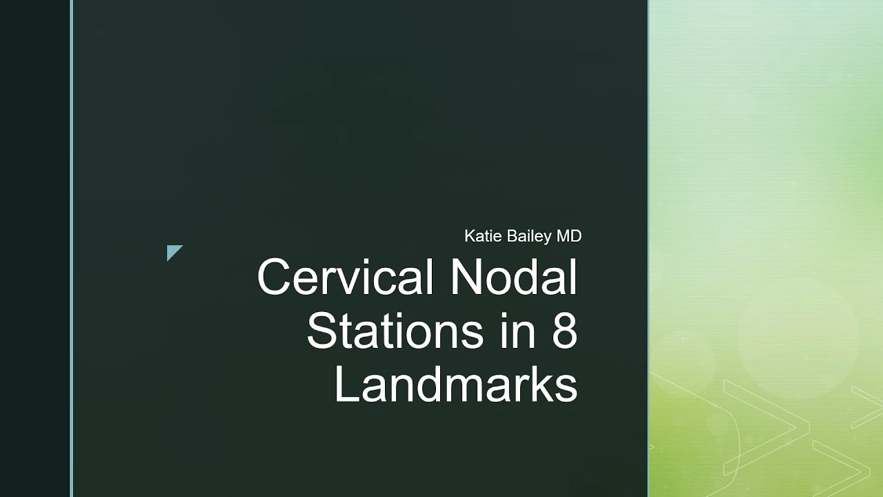 Cervical Lymph Node Stations - a landmark approach