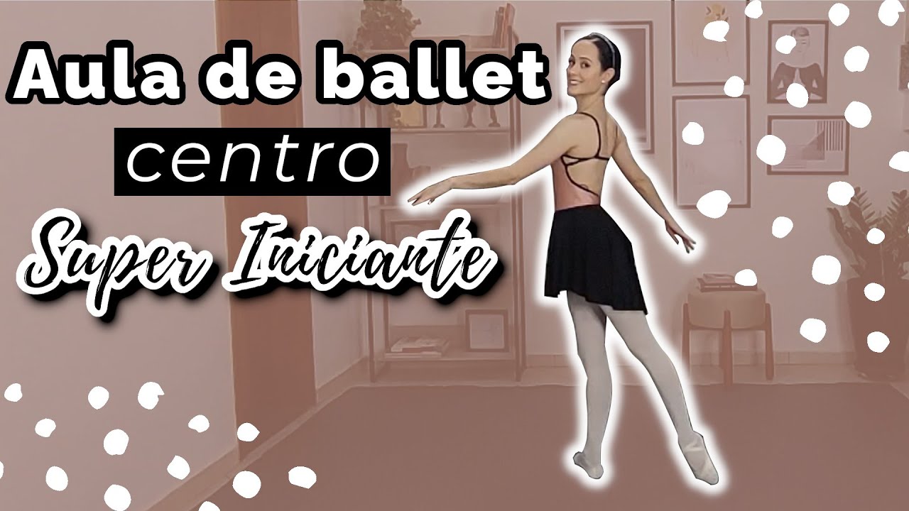 AULA DE BALLET para fazer em casa! Centro! Ballet Clássico Iniciante | BEGINNER BALLET CLASS