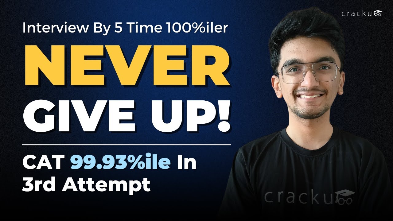 Never Give Up: Prasanna Vivek's Journey to CAT 99.93%ile on His Third Attempt | Key Prep Strategies