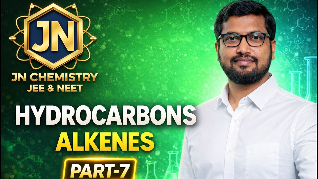 Hydrocarbons – Alkenes Challenging | PART-7 | JN Sir | JN Chemistry