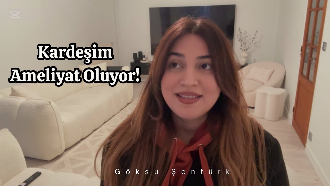 Kardeşim Ameliyat Oluyor..