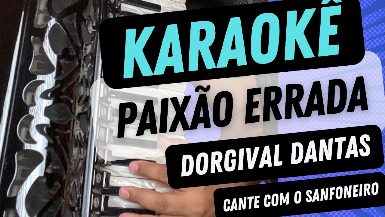 PAIXÃO ERRADA / DORGIVAL DANTAS (Karaokê) Léo Lima Sanfoneiro tocando ao vivo