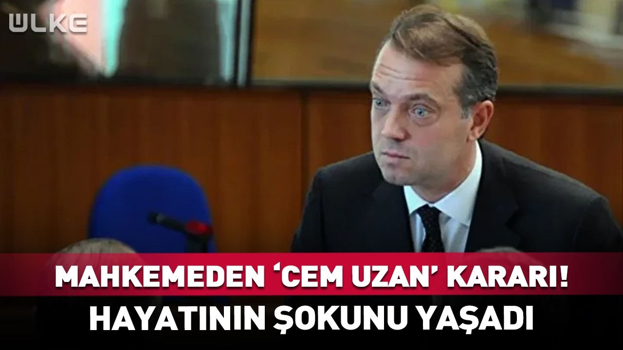 Mahkemeden Cem Uzan'a Hayatının Şoku! #haber