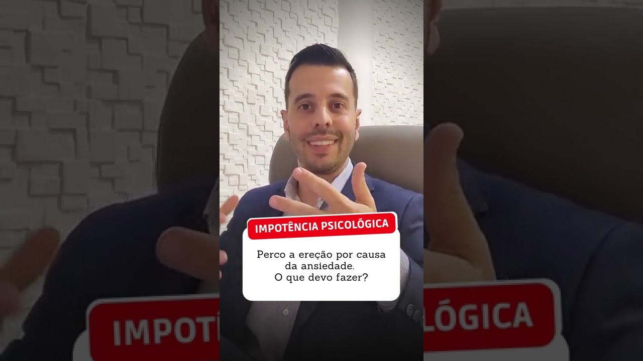 Disfunção Erétil Psicológica: motivo da perda erétil