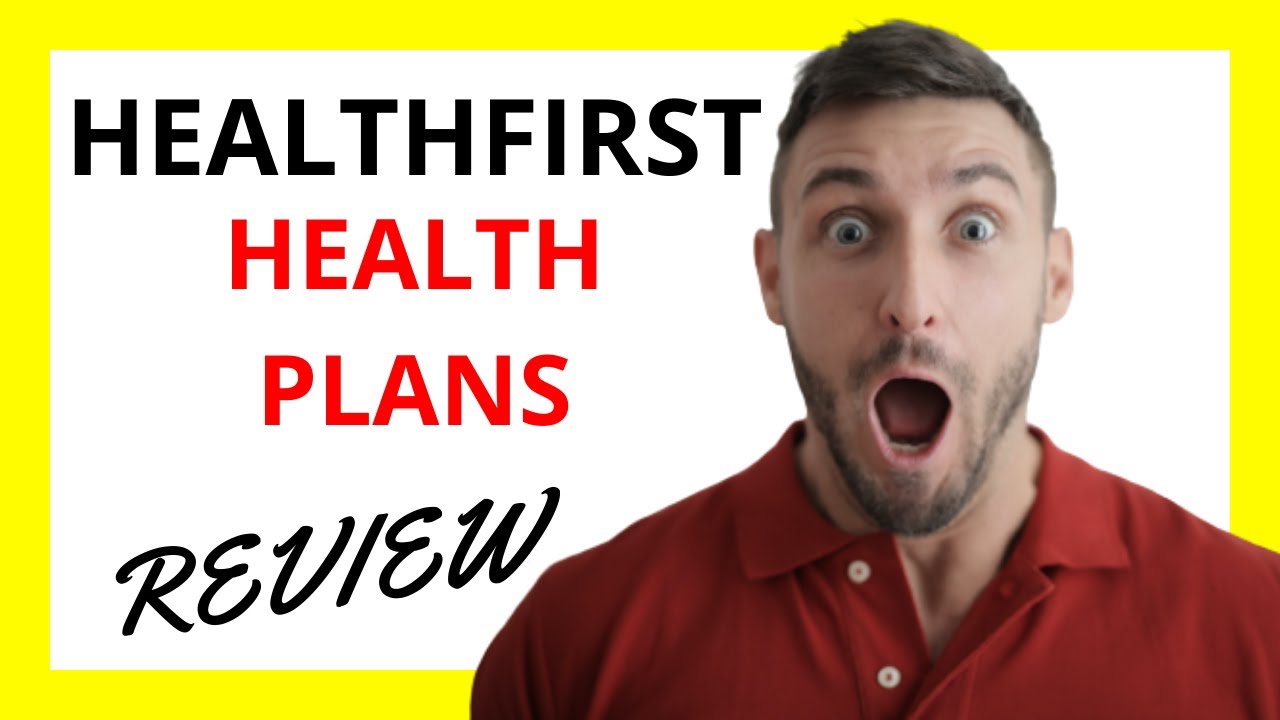 🔥 Healthfirst Health Plans Review: Pros and Cons