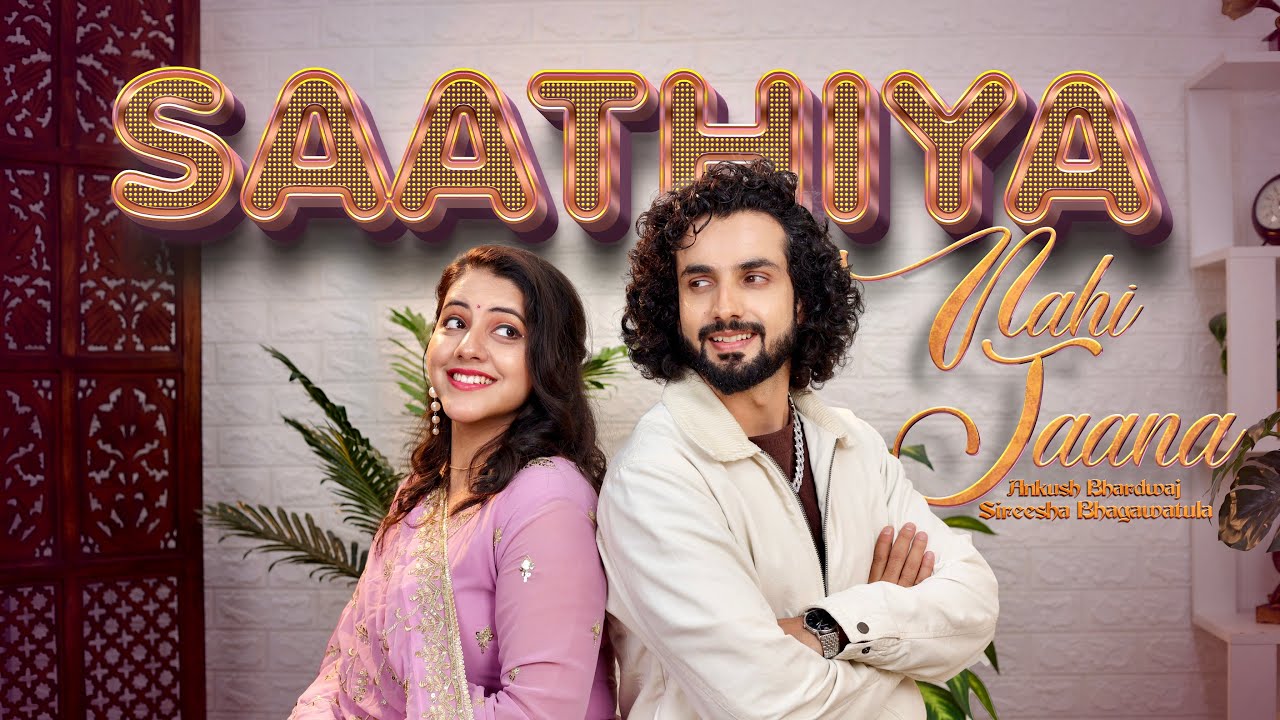 SAATHIYA NAHIN JAANA- Monsoon Special @SaregamaMusic @SireeshaBhagavatula9