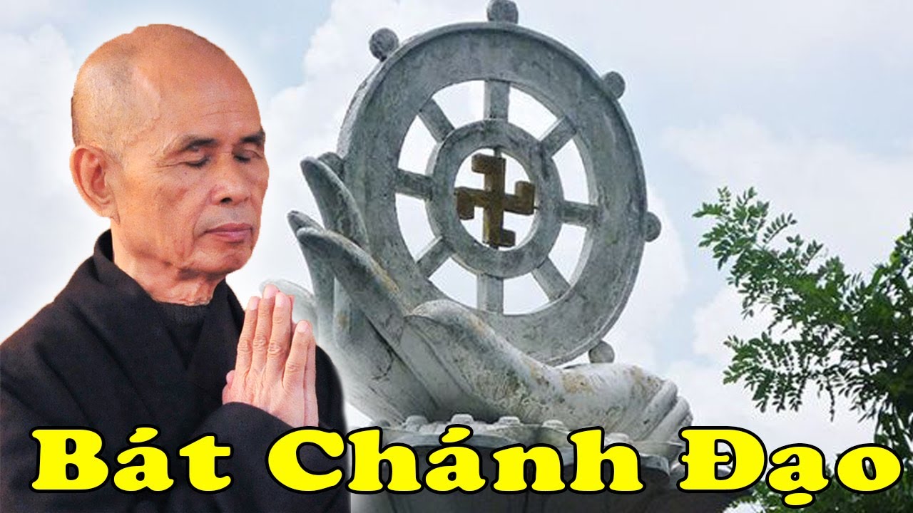 Trọn Bộ B&Aacute;T CH&Aacute;NH ĐẠO | Thiền Sư Th&iacute;ch Nhất Hạnh