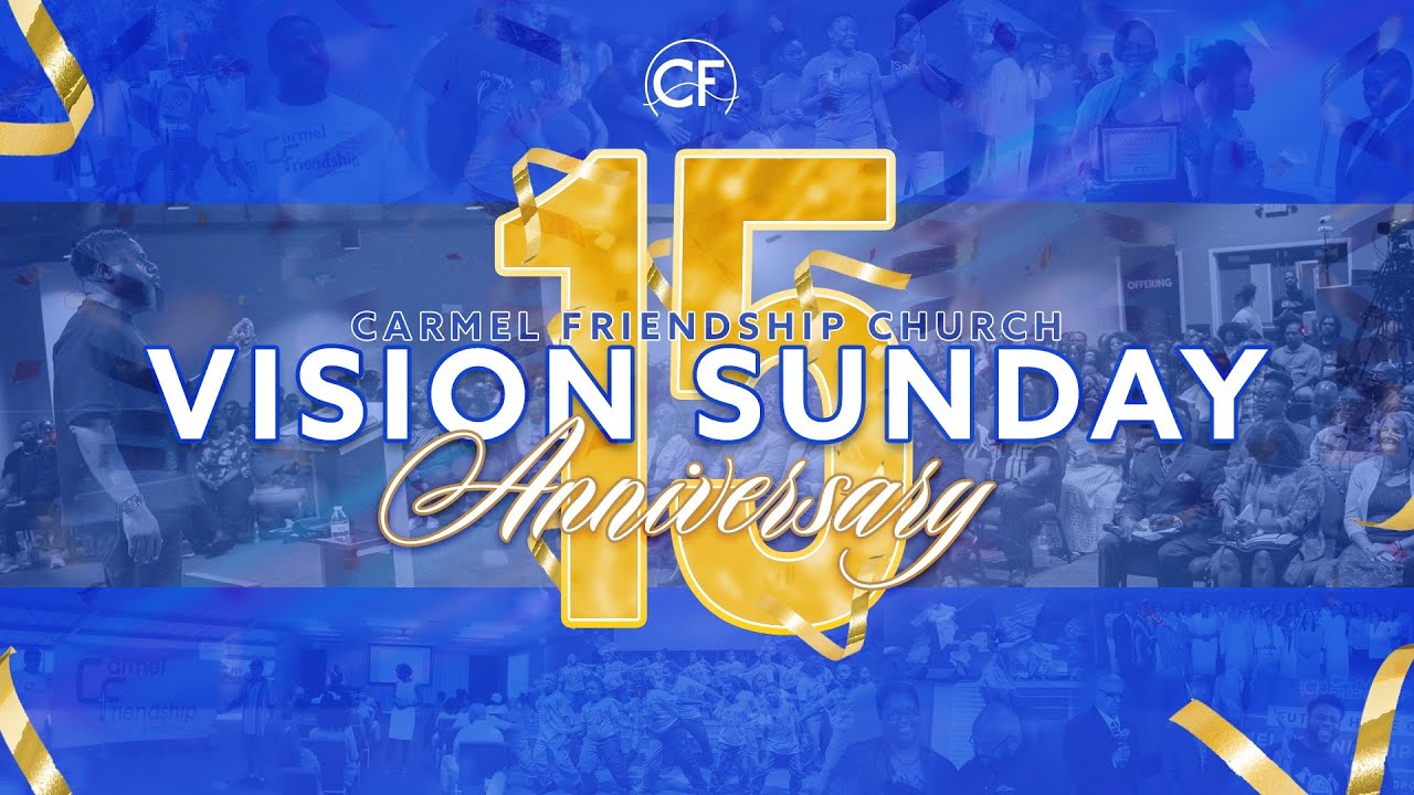 Anniversary Sunday at Carmel Friendship | Celebrating 15 Years of Ministry