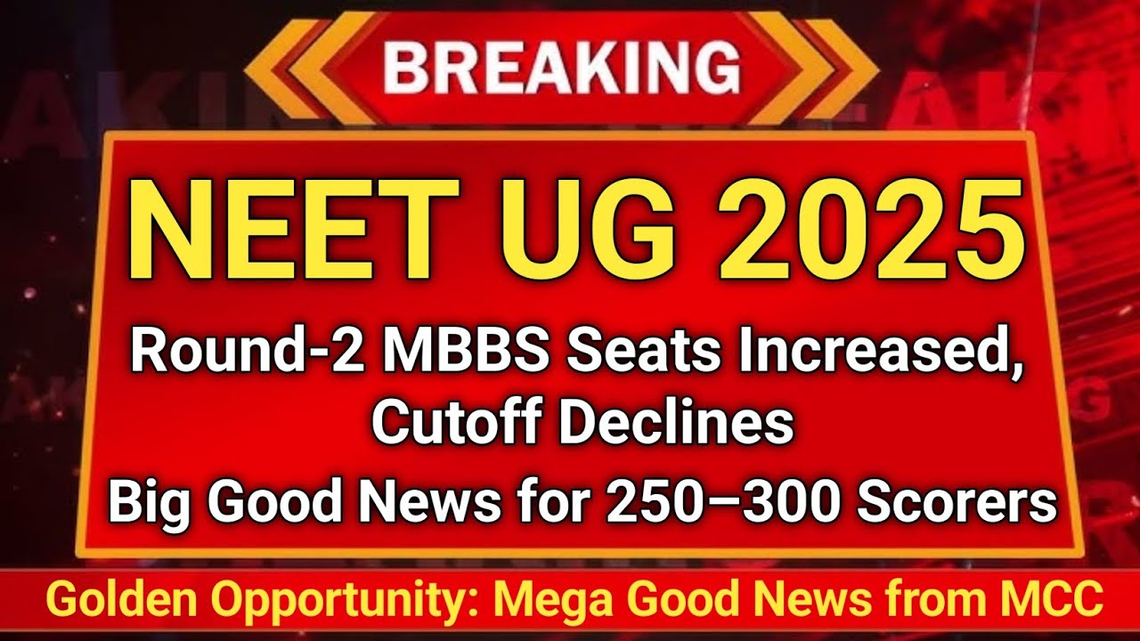 NEET UG 2025: Big Good News for 250+ Scorers | MCC Cutoff Drops Shockingly 🚨