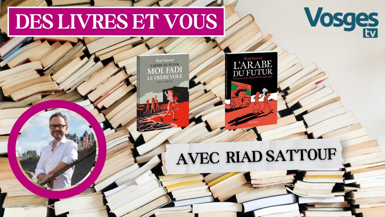 Des Livres et Vous avec Riad SATTOUF
