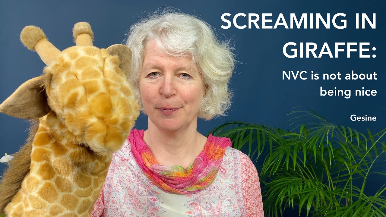 Like Hacks 54: Screaming in giraffe—NVC is not about being nice
